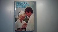Beauty Doctor's Nurse 0451056698 Book Cover