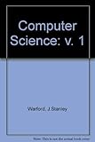 Computer Science Volume 1