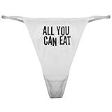 CafePress All You Can Eat Thong Underwear, Funny Womens Panties White