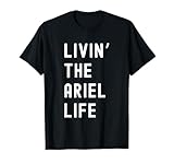 Ariel Living The Ariel Life Birthday Funny