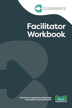 Paperback Clearways Facilitator Workbook Book