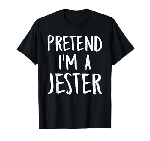 Pretend I'm A Jester Family Funny Halloween Party Costume T-Shirt
