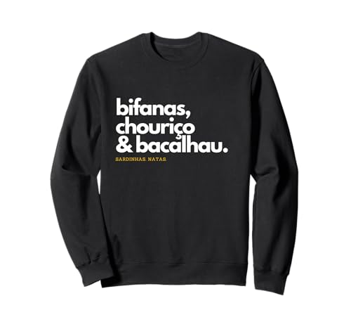 Camisa Portugal Comida, Bifanas, Chourico, Bacalhau, Portugués Sudadera