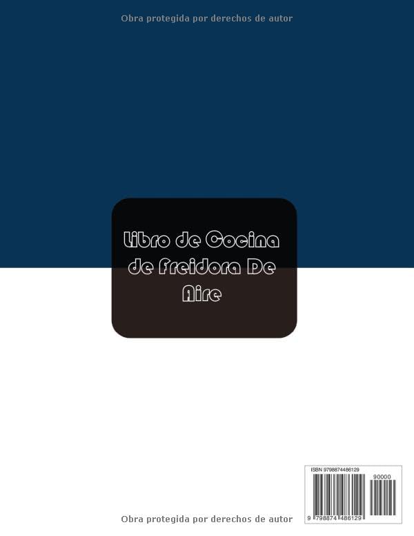 Miniatura 2 de Libro de Cocina de Freidora De Aire 100+ Recetas Sencillas y Deliciosas para Freír con Aire Todos los Días, Hábitos Saludables y Cambios en el