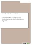 Organisation der Justiz und des Rechtsdienstes in der Tschechischen Republik