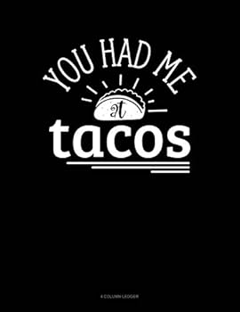 You Had Me At Tacos: 4 Column Ledger