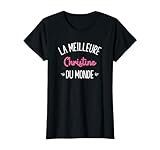 Femme Humour Cadeau Personnalis� BFF Pr�nom Christine T-Shirt