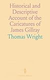 gillray's steakhouse menu  Historical and Descriptive Account of the Caricatures of James Gillray: Comprising a Political and Humorous History of the Latter Part of the Reign of George the Third