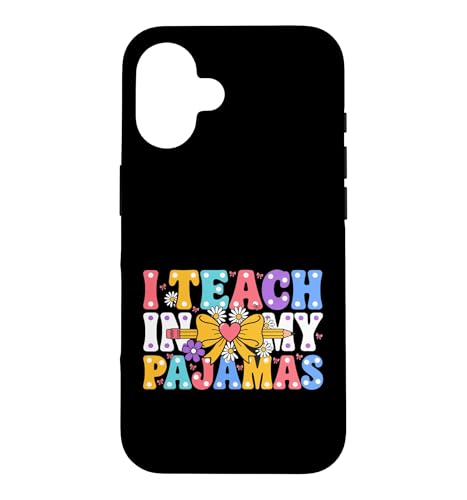 Funny Teach My Pajamas Says Sarcastic Humorous �X�}�z�P�[�X iPhone 16 �p