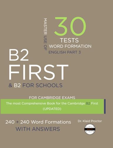 B2 FIRST (Word Formation): 30 Practice Tests for the Cambridge Exam with key
