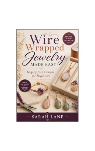 Wire Wrapped Jewelry Made Easy: Step-by-Step Designs for Beginners image 2
