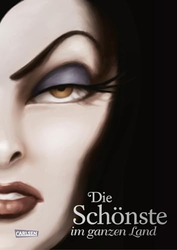 Disney Villains 1: Die Schönste im ganzen Land: Das Märchen von Schneewittchen und der bösen Königin | Dark Fantasy-Buchreihe über die wahren Geschichten der Disney Bösewichte (1)