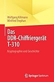 Das DDR-Chiffriergerät T-310: Kryptographie und Geschichte