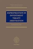 Expropriation in Investment Treaty Arbitration (Oxford International Aritration)