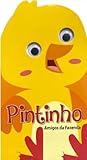  OLHINHOS AMIGOS DA FAZENDA - PINTINHO