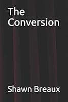 The Conversion B08DC5YDVJ Book Cover