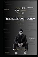 RESTLESS CULTIVATION B0F54DT9NP Book Cover