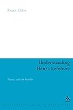  Understanding Henri Lefebvre: Theory and the Possible: A Critical Introduction (Athlone Contemporary European Thinkers)