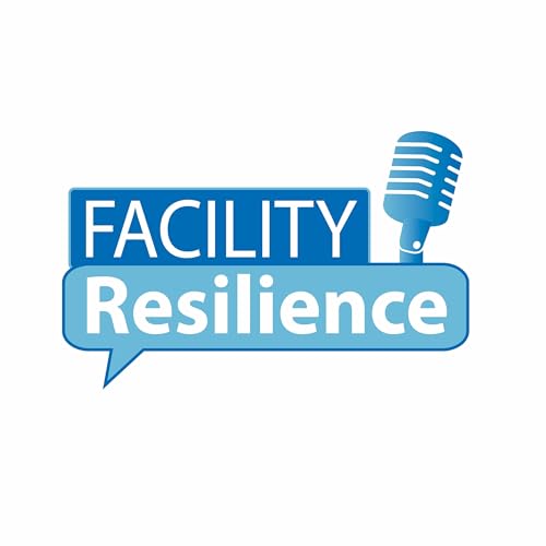 Facility Resilience: The Facilities Management & Business Continuity Podcast Titelbild