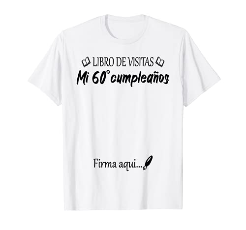 60 Cumpleaños 60 Años Diseño Divertido Libro de Visitas Camiseta