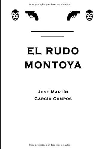 EL RUDO MONTOYA
