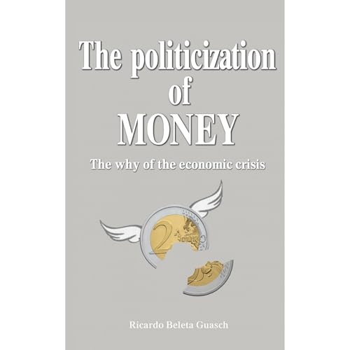 The Politicization of MONEY Audiolibro Por Ricardo Beleta Guasch arte de portada