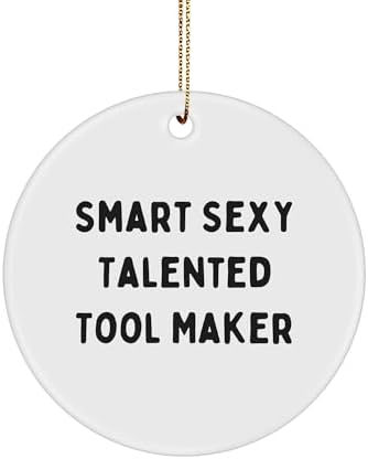 Smart Sexy Talented Tool Maker Christmas Circle Ornament Gifts from Men for Tool Makers, Funny Quote image 2