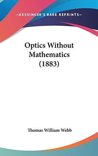  Optics Without Mathematics (1883)