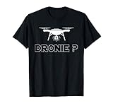 DRONES OR QUADCOPTER - SELFIE FROM DRONIE, UAS, UAV T-Shirt