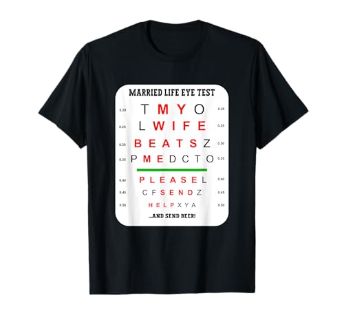 My Wife Beats Me Marriage Humor Relationship Goals Married T-Shirt