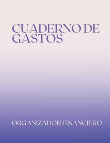 Cuaderno de Gatos Organizador Financiero: Budget Planner Gestiona tu dinero de manera efectiva Economia Familiar Controlar tus ingresos y gastos Cuaderno de contabilidad y cuentas