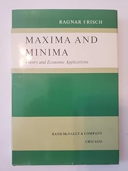 Hardcover Maxima and Minima: Theory and Economic Applications. in Collaboration With a. Nataf [German] Book