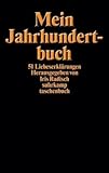 Mein Jahrhundertbuch: 51 Liebeserklärungen (suhrkamp taschenbuch) von Radisch. Iris (2003) Taschenbuch