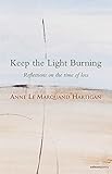 To Keep the Light Burning: Reflections in Times of Loss