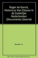 Roger de Ganck, Historicus Van Citeaux in de Zuidelijke Nederlanden 9073683327 Book Cover
