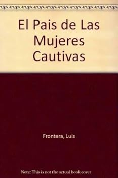 Hardcover El Pais de Las Mujeres Cautivas (Spanish Edition) [Spanish] Book