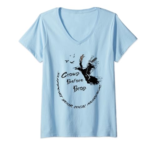 Womens Support Your Local Murder Crows Before Bros Funny Quotes V-Neck T-Shirt