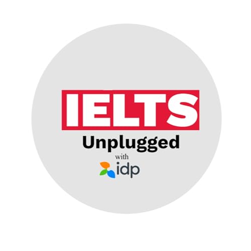 IELTS Unplugged with IDP IELTS IDP INDIA Audible Books