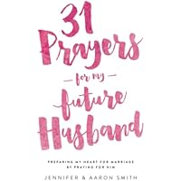 31 Prayers For My Future Husband
