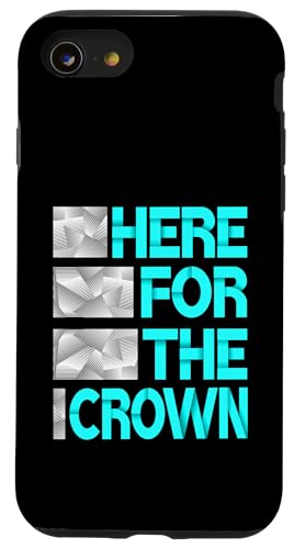 Turquoise Here For The Crown ^[RCYOtBbN X}zP[X iPhone SE (2020) / 7 / 8 p