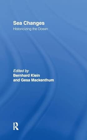 Sea Changes: Historicizing the Ocean Sea Changes: Historicizing the Ocean book cover
