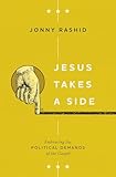 Jesus Takes a Side: Embracing the Political Demands of the Gospel