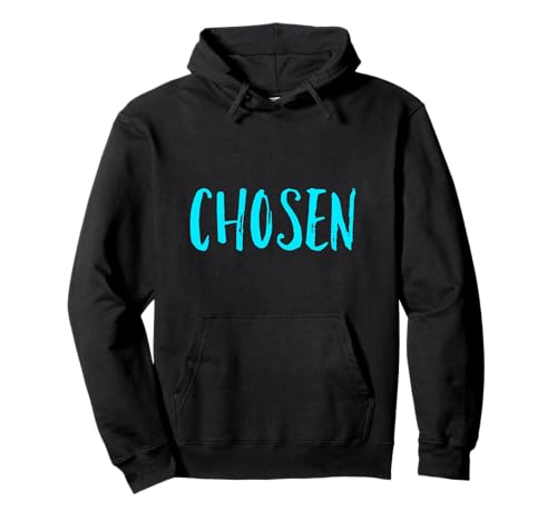 Chosen, Forgiven, Redeemed, Loved Sudadera con Capucha