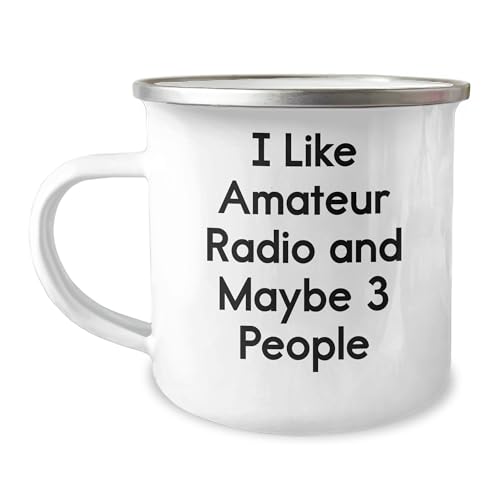 Unique Amateur Radio Gifts for Christmas - I Like Amateur Radio And Maybe 3 People Camping Mug - Gift from Friends to Amateur Radio Lovers