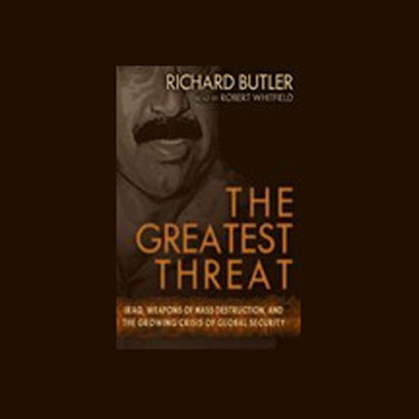 The Greatest Threat by Richard Butler