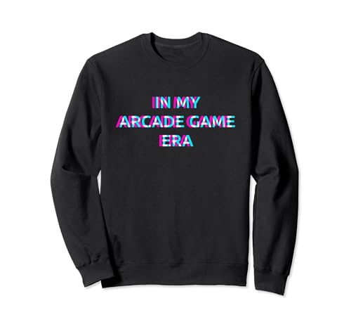 In My Arcade Game Era 80s Retro Style Sweatshirt
