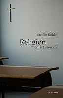 Religion Ohne Unterricht 3897542390 Book Cover