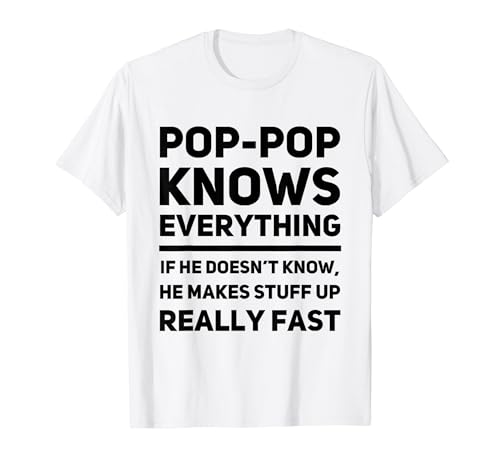 Funny Pop Pop Knows Everything Grandpa Dad Dads ���̓� T�V���c