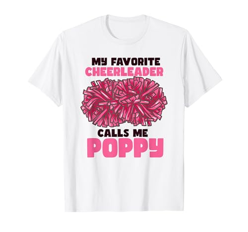 Mi animadora favorita me llama Poppy Cheerleading Daddy Camiseta