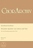  Deutsche Sprüche von Leben und Tod. Chorpartitur, Urtextausgabe